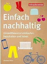 Einfach nachhaltig: Umweltbewusst einkaufen, haush